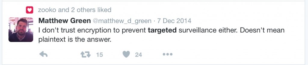 Show's Zooko liking Matthew's tweet: "I don't trust encryption to prevent targeted surveillance either. Doesn't mean plaintext is the answer."